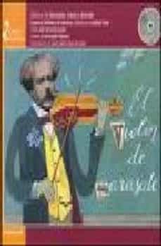Portada de EL VIOLIN DE SARASATE (INCLUYE CD) (MUSICA DE PABLO DE SARASATE, PABLO LUNA Y MIGUEL ASTRAIN)