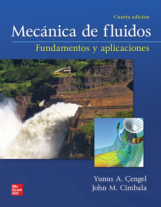 MECANICA DE FLUIDOS: FUNDAMENTOS Y APLICACIONES (4ª ED.) (INCLUYE ...