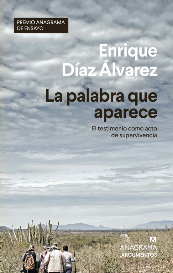 LA PALABRA QUE APARECE (PREMIO ANAGRAMA DE ENSAYO 2021) ENRIQUE DIAZ