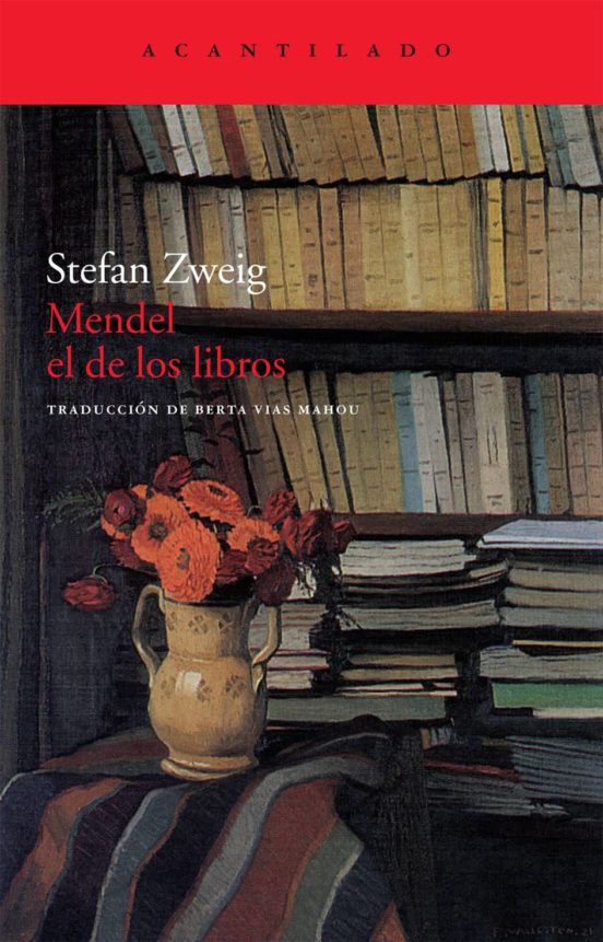 MENDEL EL DE LOS LIBROS (5ª ED) STEFAN ZWEIG Casa del Libro