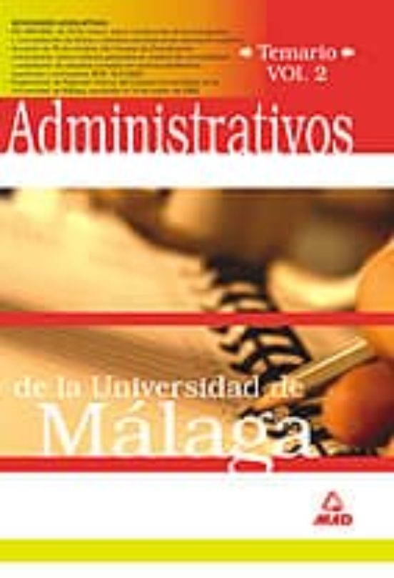 ADMINISTRATIVOS DE LA UNIVERSIDAD DE MALAGA (VOL. II)