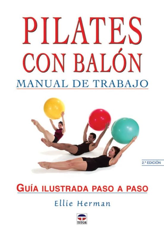 PILATES CON BALON MANUAL DE TRABAJO GUIA ILUSTRADA PASO A PASO