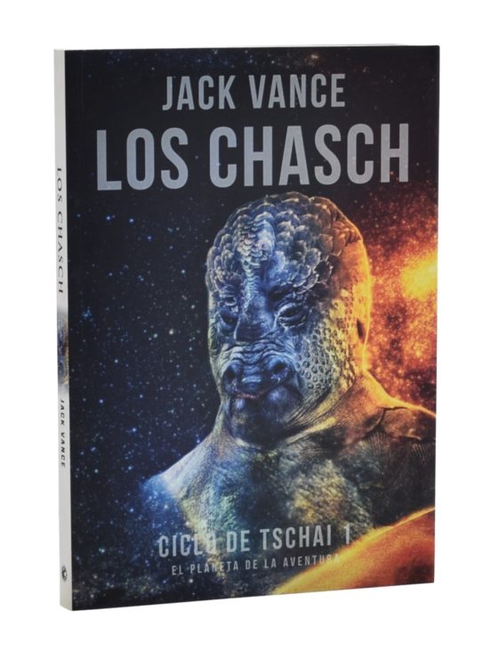 LOS CHASCH. CICLO DE TSCHAI 1. EL DE LA AVENTURA de JACK VANCE