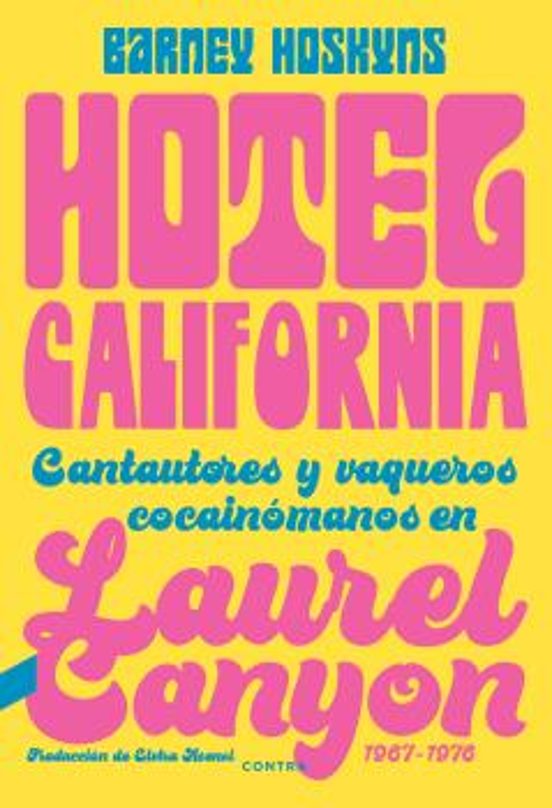 HOTEL CALIFORNIA | BARNEY HOSKYNS | Casa del Libro