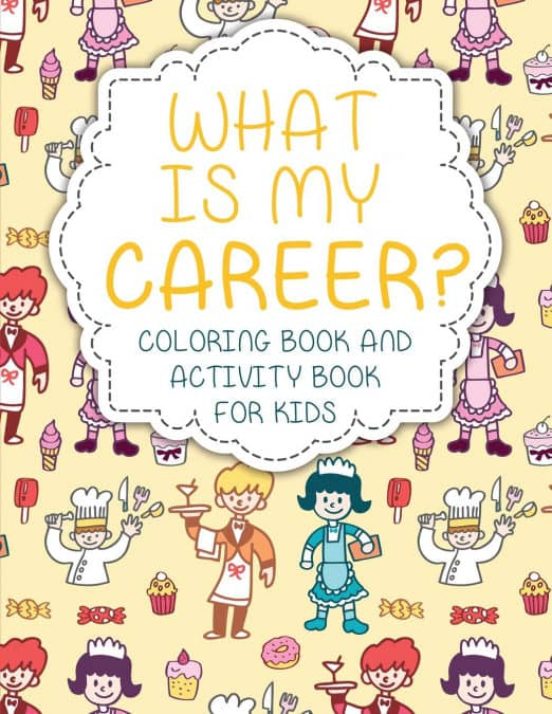 WHAT IS MY CAREER COLORING BOOK AND ACTIVITY BOOK FOR KIDS con ISBN