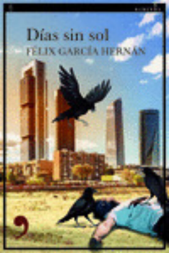 DIAS SIN SOL (SERIE JAVIER GALLARDO 3) | FELIX GARCIA HERNAN | Casa del