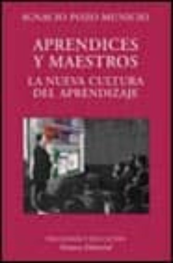 Aprendices Y Maestros La Nueva Cultura Del Aprendizaje Juan Ignacio Pozo Municio Casa Del 9888