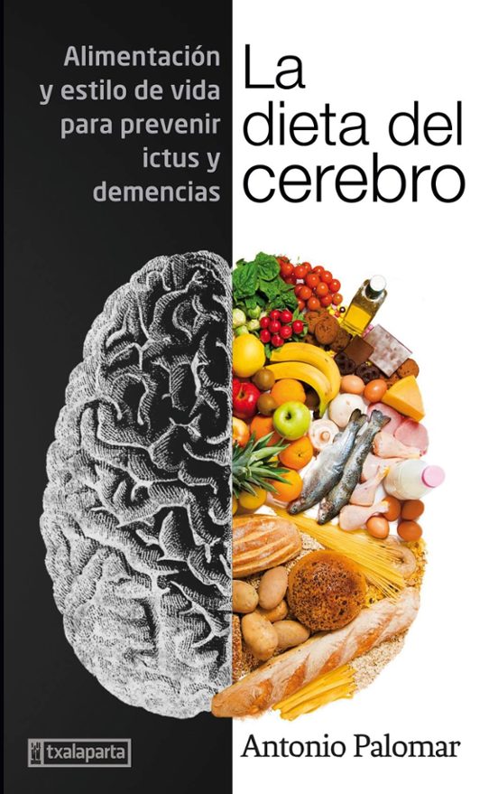 La Dieta Del Cerebro Alimentacion Y Estilo De Vida Para Prevenir Ictus