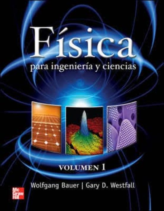Fisica Para Ingenieria Y Ciencias Con Fisica Moderna Vol I Wolfgang Bauer Comprar Libro 9786071505453