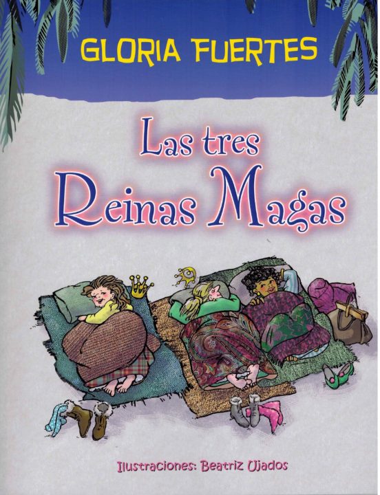 LAS TRES REINAS MAGAS | GLORIA FUERTES | Casa del Libro