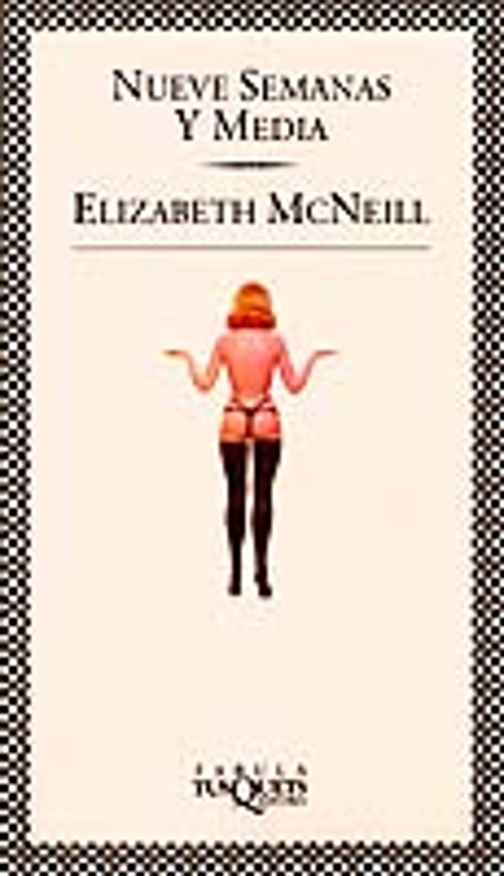 NUEVE SEMANAS Y MEDIA de ELIZABETH MCNEILL Casa del Libro