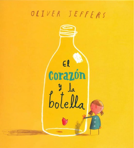 El Corazon Y La Botella Oliver Jeffers Comprar Libro 9786071601063