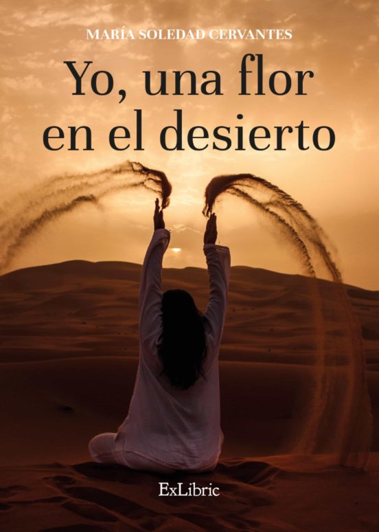 Ebook Yo Una Flor En El Desierto Ebook De Maria Soledad Cervantes Casa Del Libro