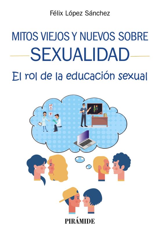 Mitos Viejos Y Nuevos Sobre Sexualidad El Rol De La Educacion Sexual