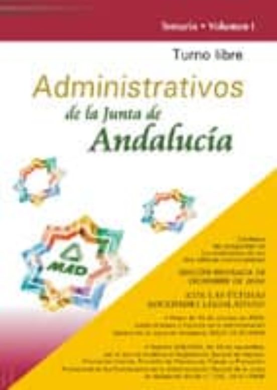 ADMINISTRATIVOS DE LA JUNTA DE ANDALUCIA. TURNO LIBRE: TEMARIO (V OL. I)