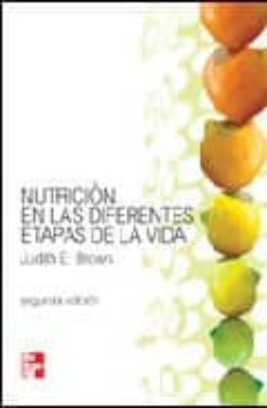 Nutricion En Las Diferentes Etapas De La Vida 2ª Ed Judith E Brown Casa Del Libro 4184