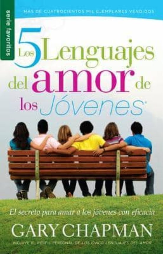Los 5 Lenguajes Del Amor De Los Jovenes Gary Chapman Casa Del Libro Colombia 3514
