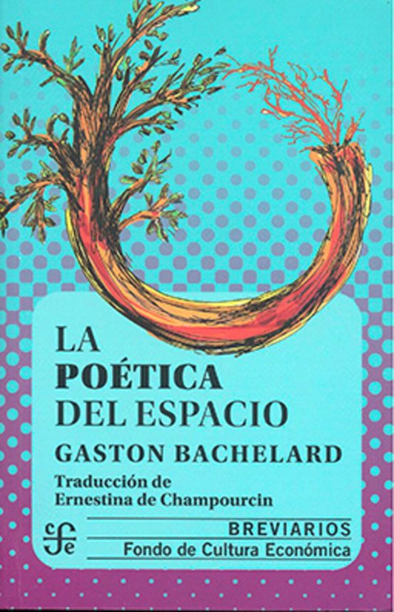 LA POETICA DEL ESPACIO | GASTON BACHELARD | Casa del Libro