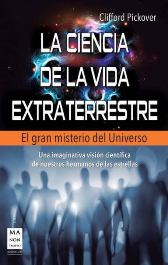 LA CIENCIA DE LA VIDA EXTRATERRESTRE | CLIFFORD PICKOVER | Casa Del Libro