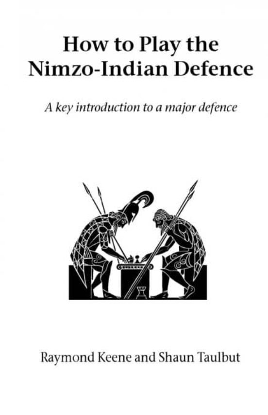 HOW TO PLAY THE NIMZO-INDIAN DEFENCE | RAYMOND KEENE- | Comprar libro