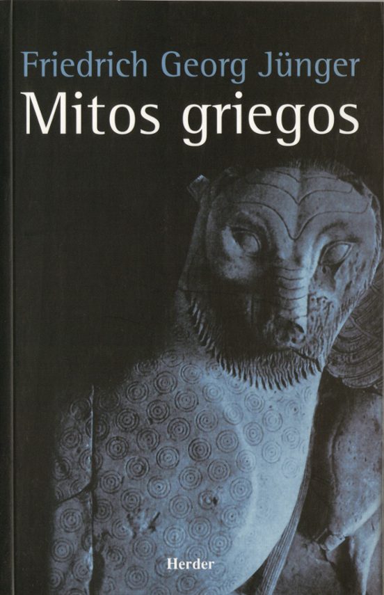 MITOS GRIEGOS de FRIEDRICH GEORGE JUNGER | Casa del Libro