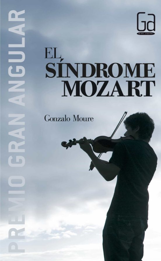 EL SINDROME DE MOZART (PREMIO GRAN ANGULAR) GONZALO MOURE Casa del