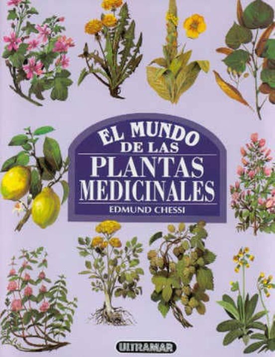 EL MUNDO DE LAS PLANTAS MEDICINALES | EDMUND CHESSI | Casa Del Libro ...