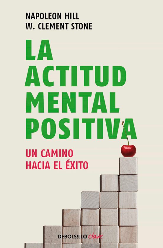 LA ACTITUD MENTAL POSITIVA | NAPOLEON HILL | Casa Del Libro