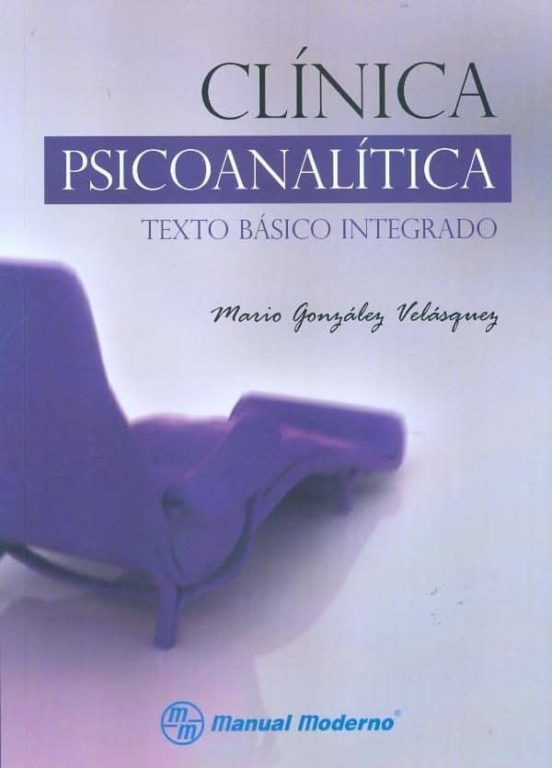 Clinica Psicoanalitica Texto Basico Integrado Mario Gonzalez Velasquez Casa Del Libro 5588