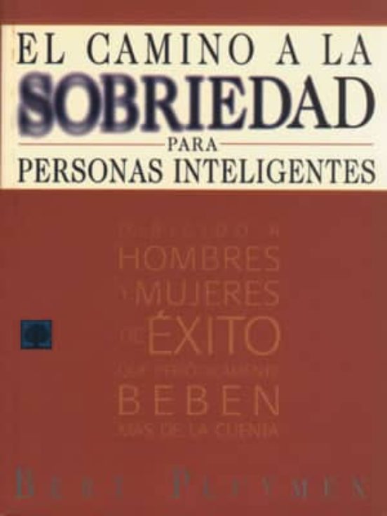 EL CAMINO A LA SOBRIEDAD PARA PERSONAS INTELIGENTES | BERT PLUYMEN ...