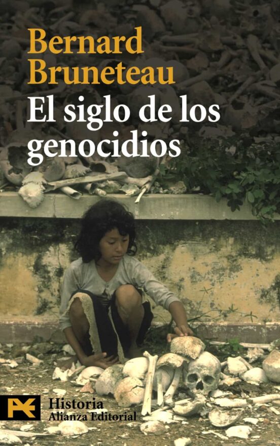 El Siglo De Los Genocidios Violencias Masacres Y Procesos Genoc Idas