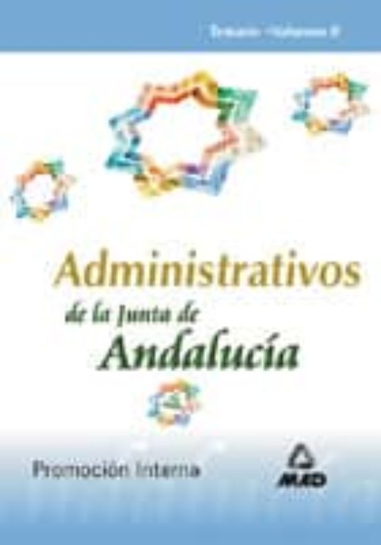 ADMINISTRATIVO DE LA JUNTA DE ANDALUCIA. TEMARIO. PROMOCION INTER NA. (VOL. II)