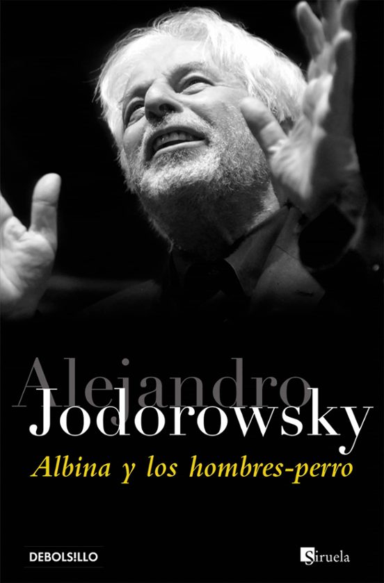 Albina and the Dog Men by Alejandro Jodorowsky