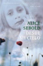 desde mi cielo-alice sebold-9788439720423