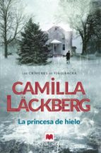 la princesa de hielo (serie fjällbacka 1)-camilla lackberg-9788496748163