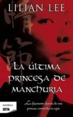 la ultima princesa de manchuria-lilian lee-9788498724493